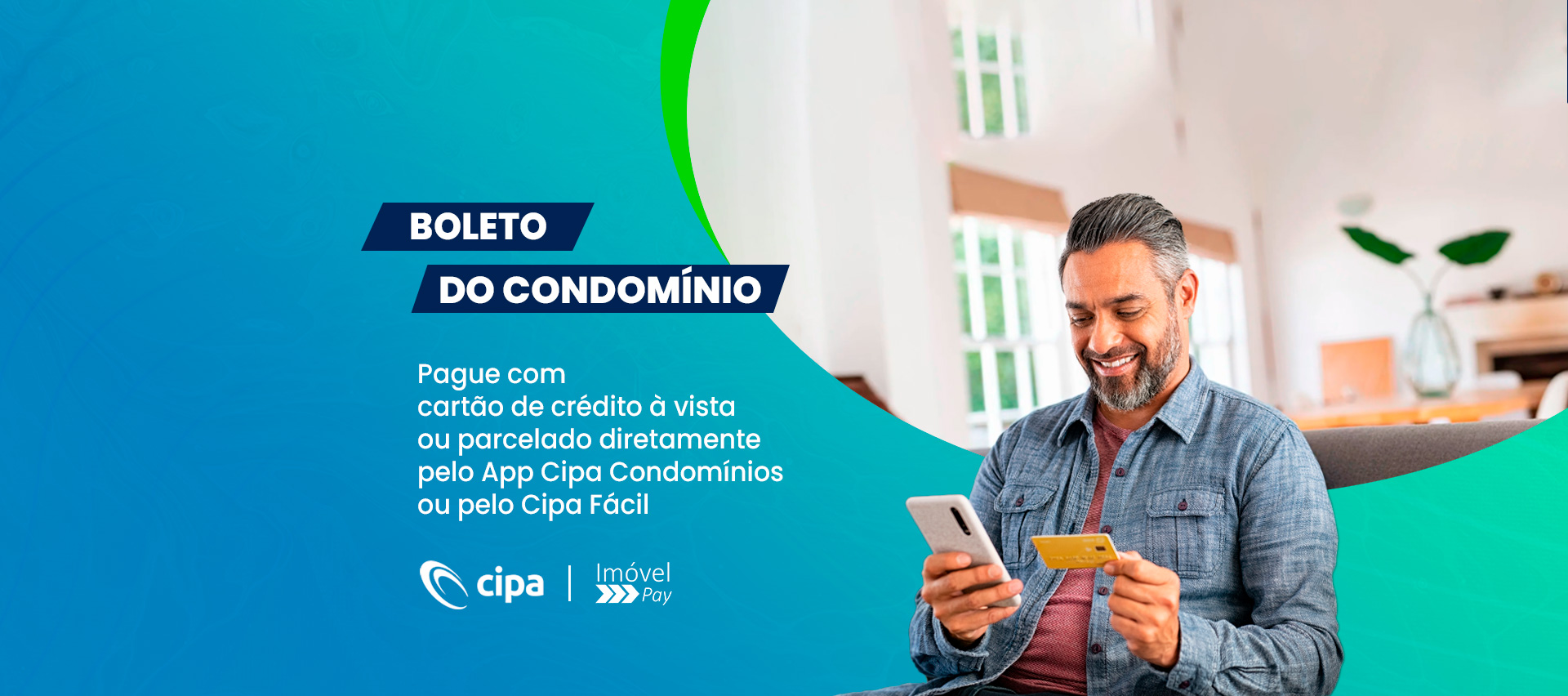 Boleto do condomínio: pague com cartão de crédito, pelo App Cipa.